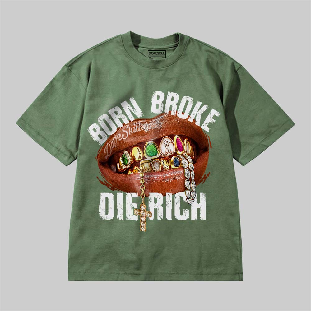 Born Broke Die Rich DopeSkill Premium T-shirt - Image 4