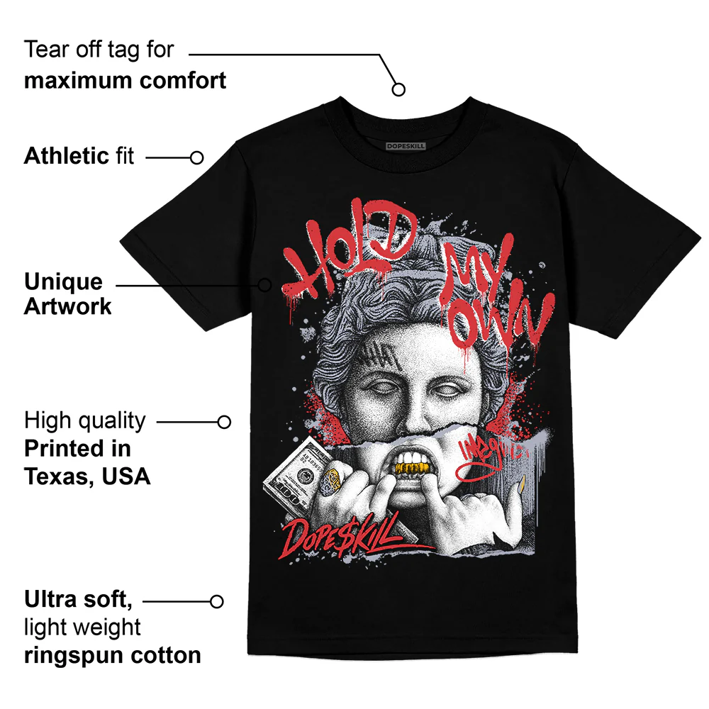 Bred Reimagined 4s DopeSkill T-Shirt Hold My Own Graphic - Image 3