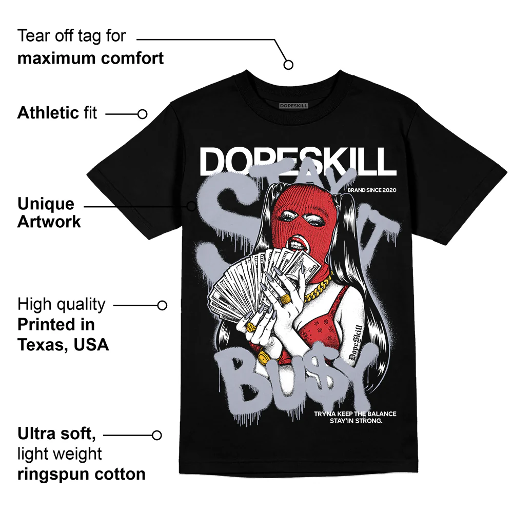 Bred Reimagined 4s DopeSkill T-Shirt Stay It Busy Graphic - Image 3