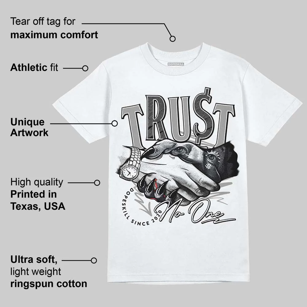 Cool Grey 11s DopeSkill T-Shirt Trust No One Graphic - Image 3