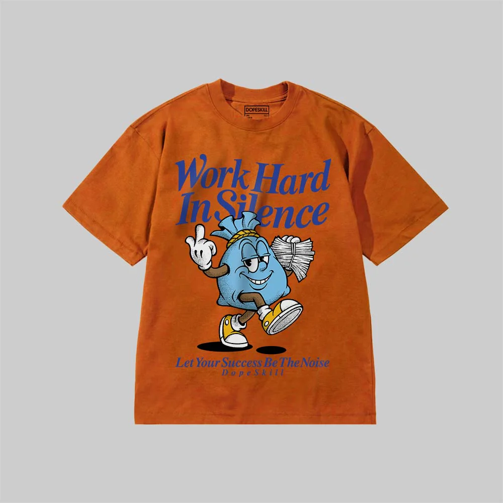 Work Hard In Silence DopeSkill Premium T-shirt - Image 10