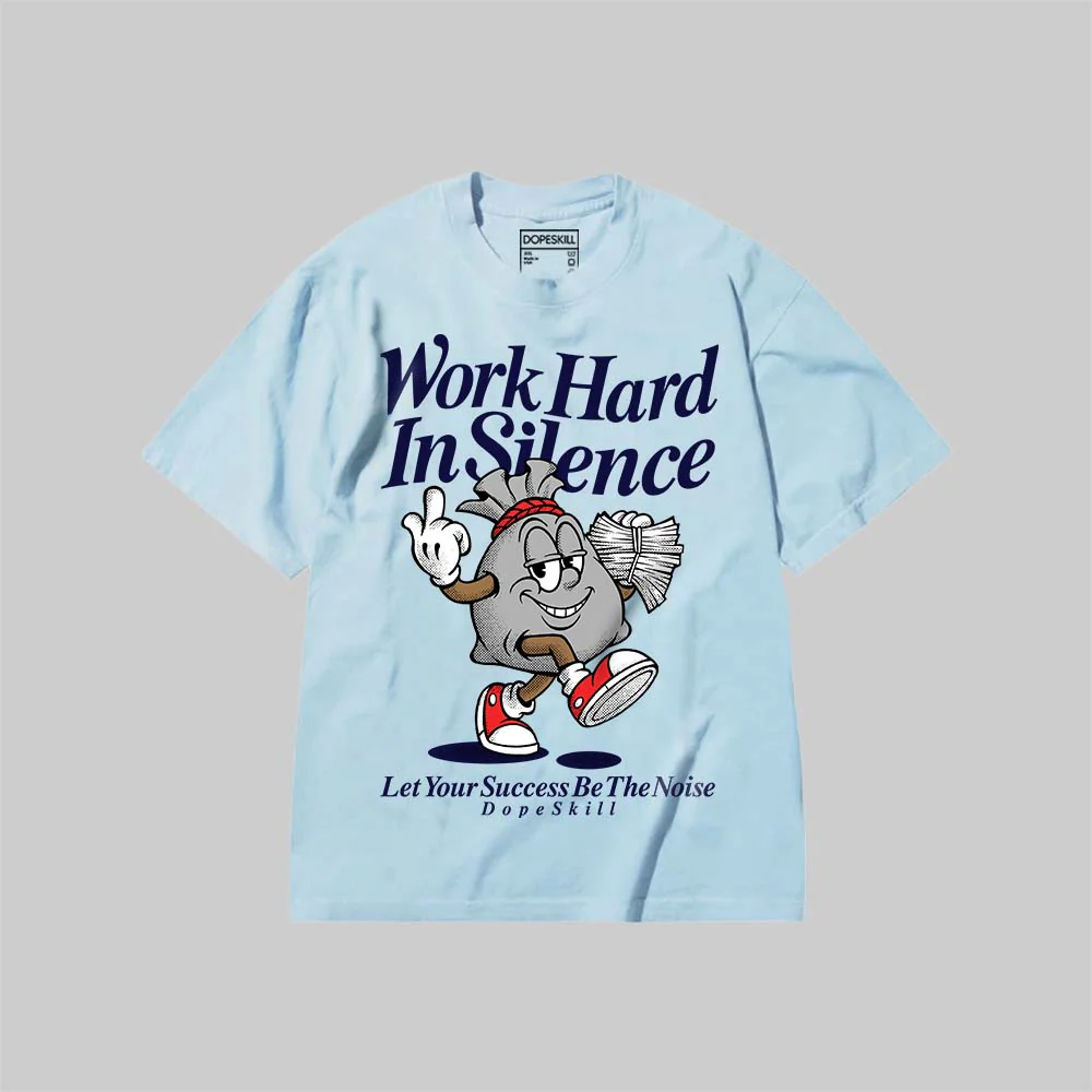 Work Hard In Silence DopeSkill Premium T-shirt - Image 3