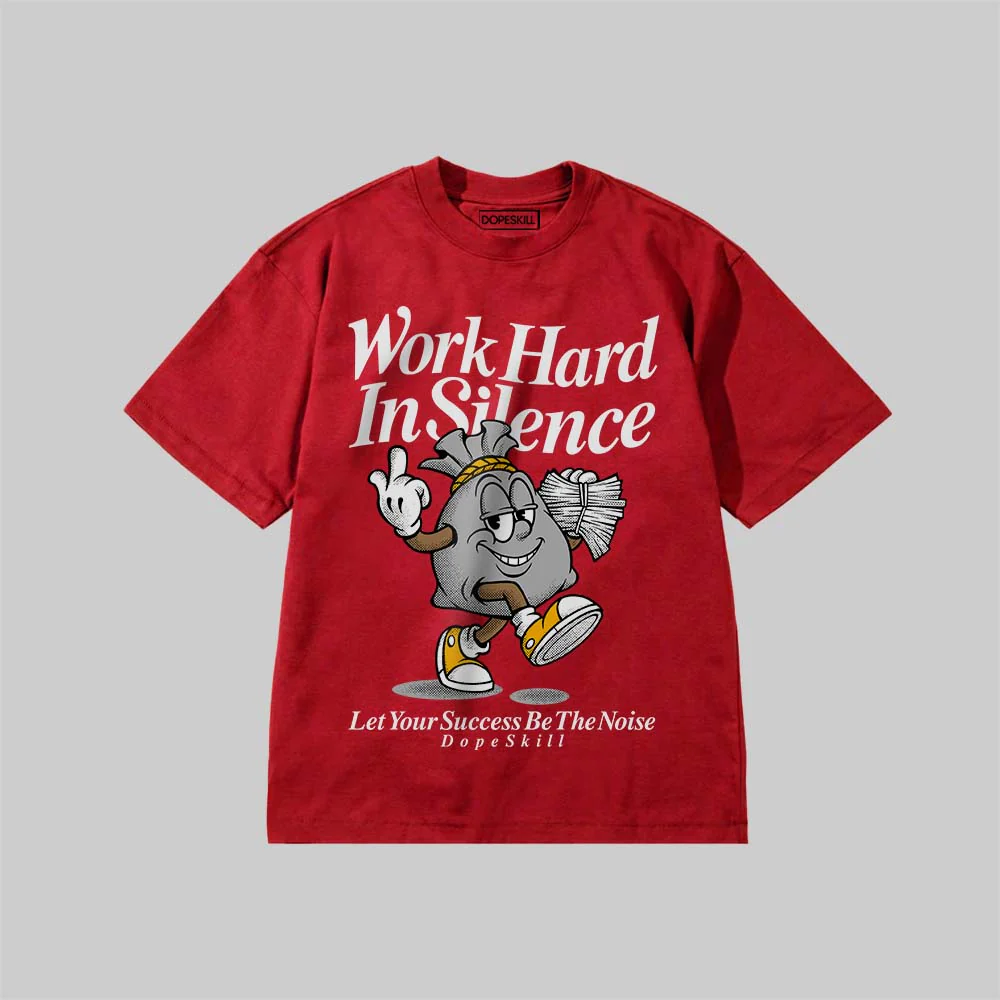 Work Hard In Silence DopeSkill Premium T-shirt - Image 8
